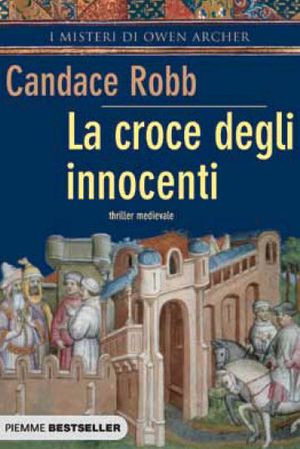 9788856626124 - La croce degli innocenti. I misteri di Owen Archer