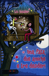 9788856630848 - Una fata, due amiche e tre desideri