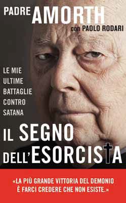 9788856631067 - Il segno dell'esorcista. Le mie ultime battaglie contro Satana