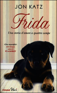 9788856635584 - Frida. Una storia d'amore a quattro zampe