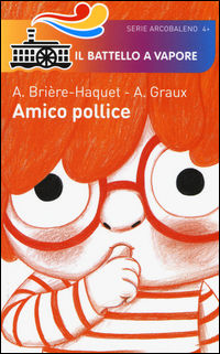 9788856644296 - Amico pollice. Ediz. illustrata