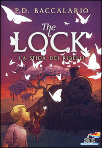 9788856645415 - La sfida dei ribelli. The Lock. Vol. 5
