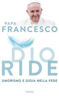 9788856646061 - Dio ride. Umorismo e gioia nella fede