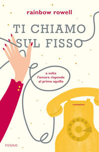 9788856661781 - Ti chiamo sul fisso