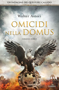 9788856664300 - Omicidi nella domus. Un'indagine del questore Callido
