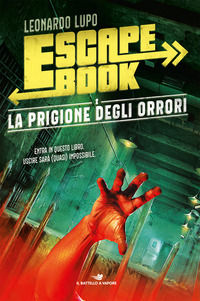 9788856670127 - La prigione degli orrori. Escape book