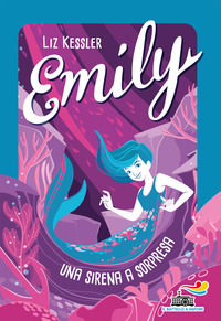 9788856671124 - Emily. Una sirena a sorpresa