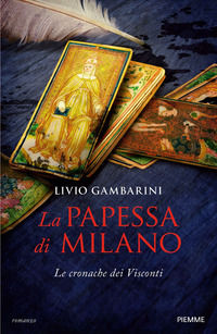 9788856685695 - La papessa di Milano. Le cronache dei Visconti