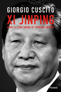 9788856688542 - Xi Jinping. Come la Cina sogna di tornare impero