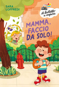 9788856695670 - Mamma, faccio da solo! Ediz. a colori