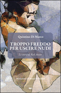 9788856773729 - Troppo freddo per uscire nudi. Le storie di Red Ansen