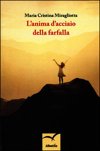 9788856774405 - L'anima d'acciaio della farfalla
