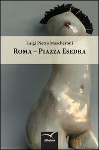 9788856775587 - Roma piazza Esedra