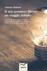 9788856780741 - Il mio pensiero libero: un viaggio infinito