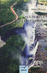 9788856783063 - Sulle rive dello Zambesi