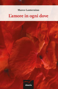 9788856786149 - L'amore in ogni dove