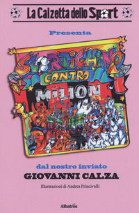 9788856793963 - La calzetta dello sport: Scortichino contro Mìlion