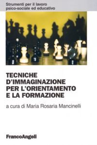 9788856801453 - Tecniche d'immaginazione per l'orientamento e la formazione