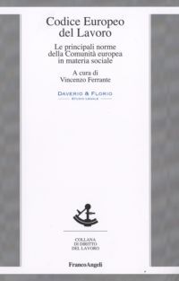 9788856804492 - Codice europeo del lavoro. Le principali norme della Comunità europea in materia sociale