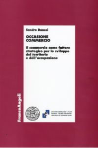 9788856811445 - Occasione commercio. Il commercio come fattore strategico per lo sviluppo del territorio e dell'occupazione