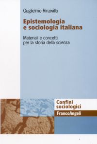 9788856812992 - Epistemologia e sociologia italiana. Materiali e concetti per la storia della scienza