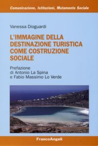 9788856813609 - L'immagine della destinazione turistica come costruzione sociale