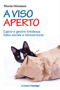 9788856813777 - A viso aperto. Capire e gestire timidezza, fobia sociale e introversione