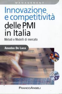 9788856814088 - Innovazione e competitività delle PMI in Italia. Metodi e modelli di mercato