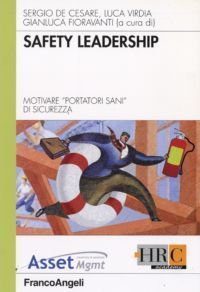 9788856815597 - Safety leadership. Motivare i «portatori sani» di sicurezza