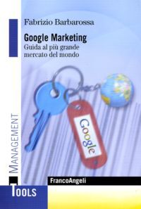 9788856816600 - Google marketing. Guida al più grande mercato del mondo