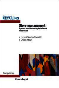 9788856822700 - Store management. Il punto vendita come luogo di customer experience