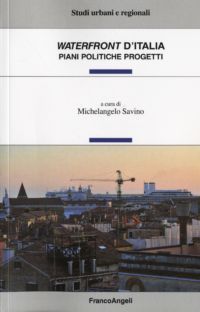 9788856825206 - Waterfront d'Italia. Piani, politiche, progetti