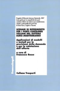 9788856832143 - Scenari di riferimento per i porti container italiani nel sistema Euro-Mediterraneo