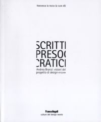 9788856832600 - Scritti presocratici. Andrea Branzi: visioni del progetto di design 1972/2009