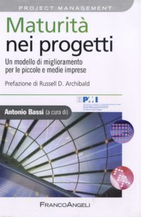 9788856837353 - Maturità nei progetti. Un modello di miglioramento per le piccole e medie imprese