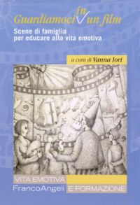 9788856838633 - Guardiamoci in un film. Scene di famiglia per educare alla vita emotiva
