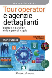 9788856839203 - Tour operator e agenzie dettaglianti. Strategie e marketing delle imprese di viaggio