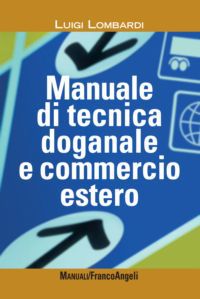 9788856847246 - Manuale di tecnica doganale e commercio estero