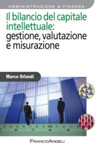 9788856847826 - Il bilancio del capitale intellettuale: gestione, valutazione e misurazione