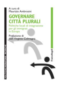 9788856848465 - Governare città plurali. Politiche locali di integrazione per gli immigrati in Europa