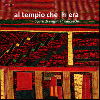 9788856904215 - Al tempio che (h)era. Opere di Virginia Franceschi. Catalogo della mostra (Foce Sele, 14 novembre 2013-19 gennaio 2014).