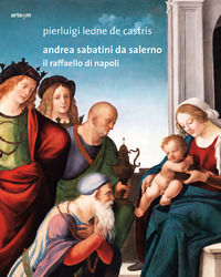 9788856905939 - Andrea Sabatini da Salerno. Il Raffaello di Napoli
