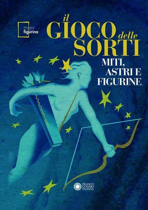 9788857002439 - Il gioco delle sorti. Miti, astri e figurine. Ediz. illustrata