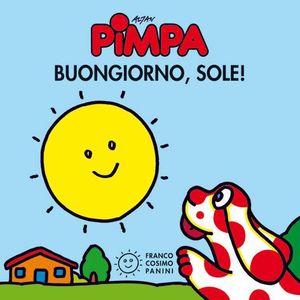 9788857003481 - Pimpa. Buongiorno, sole! Ediz. illustrata