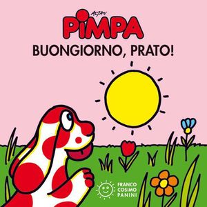 9788857003511 - Pimpa. Buongiorno, prato! Ediz. illustrata