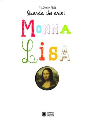 9788857003948 - Guarda che arte!. Monna Lisa. Ediz. illustrata