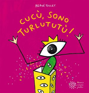 9788857004457 - Cucù, sono Turlututù! Ediz. a colori