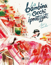 9788857017235 - La bambina con gli occhi ipnotizzati. Ediz. a colori