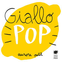 9788857018645 - Giallo pop. Ediz. a colori
