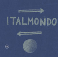9788857223209 - La logistica è logica. Italmondo e sessant'anni di storia dei trasporti. Ediz. italiana e inglese